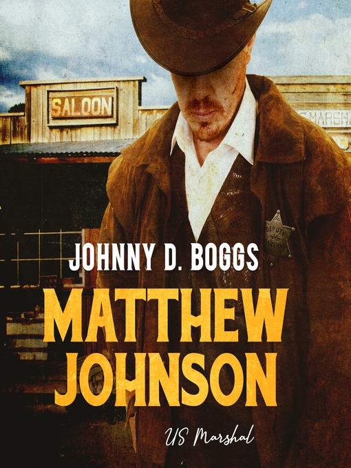 Title details for Matthew Johnson, US Marshal by Johnny D. Boggs - Wait list